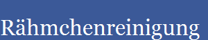 R�hmchenreinigung